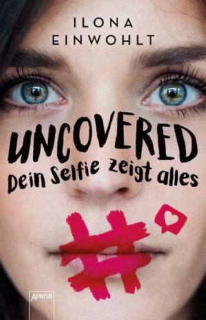 Uncovered – Dein Selfie zeigt alles