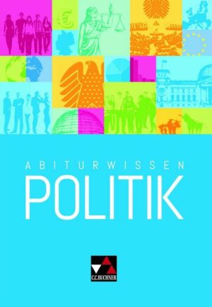 Abiturwissen Politik / Abiturwissen POLITIK