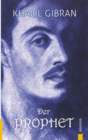 Der Prophet. Khalil Gibran