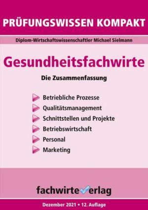 Gesundheitsfachwirte: Prüfungswissen kompakt