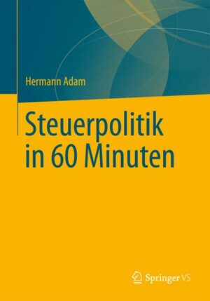 Steuerpolitik in 60 Minuten