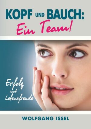 Kopf und Bauch: Ein Team!