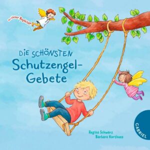 Dein kleiner Begleiter: Die schönsten Schutzengel-Gebete