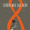 Schön wie die Acht