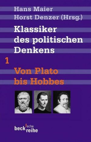 Klassiker des politischen Denkens Band I: Von Plato bis Thomas Hobbes