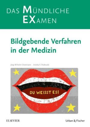 MEX Das mündliche Examen - Bildgebende Verfahren in der Medizin