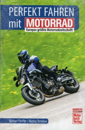 Perfekt fahren mit MOTORRAD