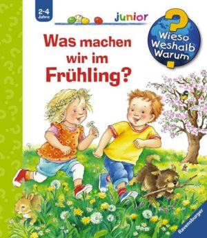 Was machen wir im Frühling? / Wieso? Weshalb? Warum? Junior Bd. 59