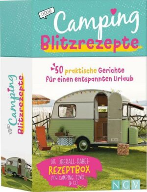 Camping-Blitzrezepte - 50 praktische Gerichte für einen entspannten Urlaub