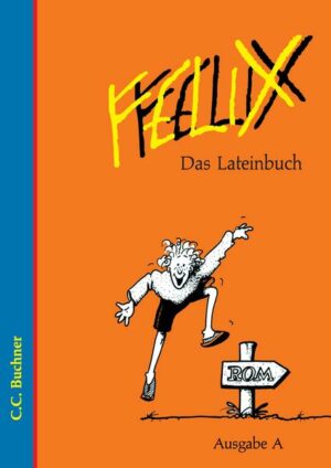 Felix. Ausgabe A. Das Lateinbuch