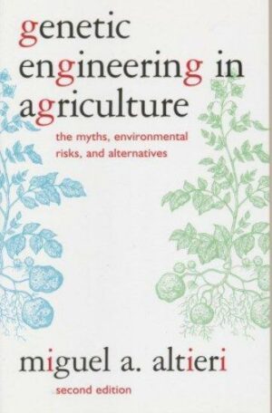 Genetic Engineering in Agriculture: The Myths