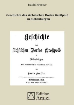 Geschichte des sächsischen Dorfes Großpold in Siebenbürgen