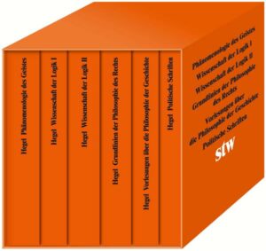 Die Hauptwerke: Ph�nomenologie des Geistes. Wissenschaft der Logik I. Wissenscha