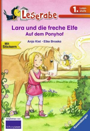 Lara und die freche Elfe auf dem Ponyhof - Leserabe 1. Klasse - Erstlesebuch für Kinder ab 6 Jahren