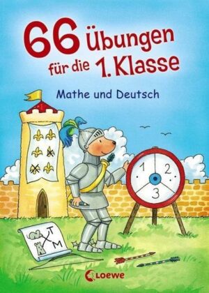 66 Übungen für die 1. Klasse - Mathe und Deutsch