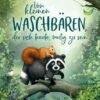 Vom kleinen Waschbären