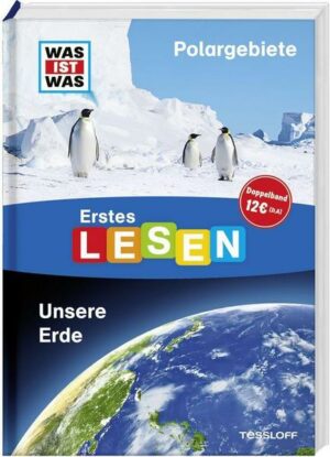 WAS IST WAS Erstes Lesen Doppelband Polargebiete Unsere Erde