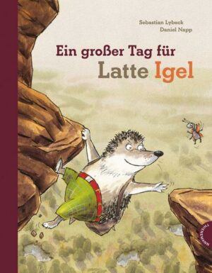 Latte Igel: Ein großer Tag für Latte Igel