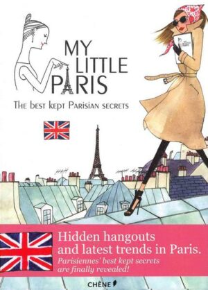 My Little Paris: The Best Kept Parisian Secrets