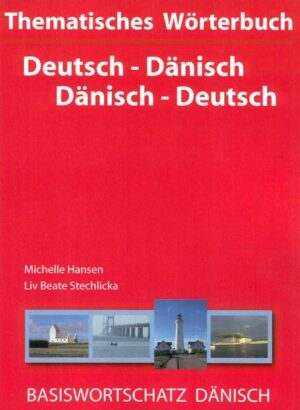 Thematisches Wörterbuch Deutsch - Dänisch /Dänisch - Deutsch