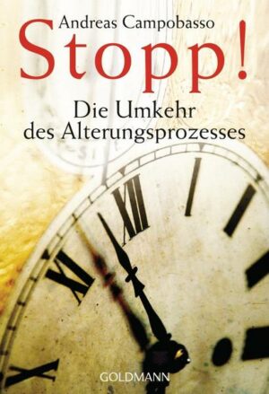 Stopp! Die Umkehr des Alterungsprozesses