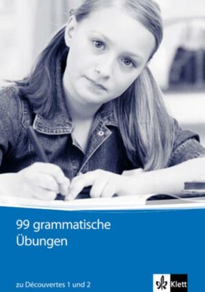 99 grammatische Übungen. Schüler- und Lehrermaterial zu Découvertes 1 und 2