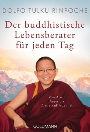 Der buddhistische Lebensberater für jeden Tag