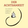 Das Einmaleins der Achtsamkeit