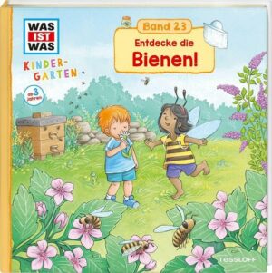 WAS IST WAS Kindergarten Band 23. Entdecke die Bienen!