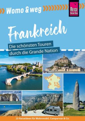 Womo & weg: Frankreich – Die schönsten Touren durch die Grande Nation