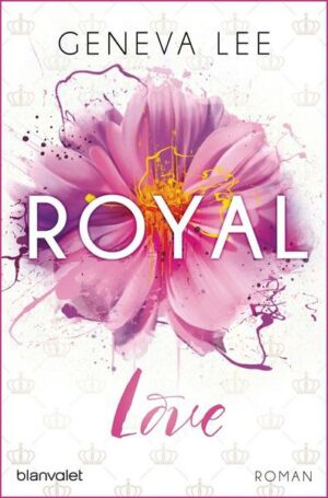 Royal Love / Die Royals Saga Bd. 3