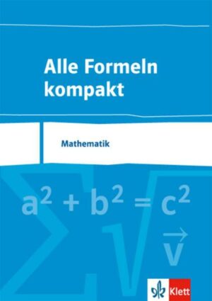 Alle Formeln kompakt. Mathematik