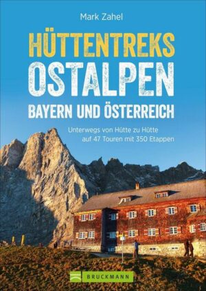 Hüttentreks Ostalpen – Bayern und Österreich