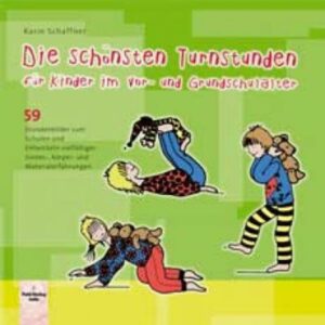 Die schönsten Turnstunden für Kinder im Vor- und Grundschulalter