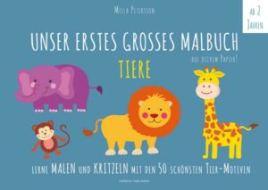 Unser Erstes Grosses Malbuch - Tiere