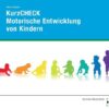 KurzCHECK Motorische Entwicklung von Kindern