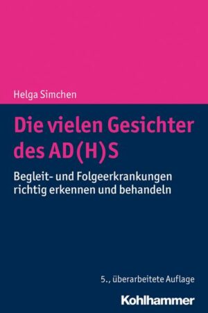 Die vielen Gesichter des AD(H)S