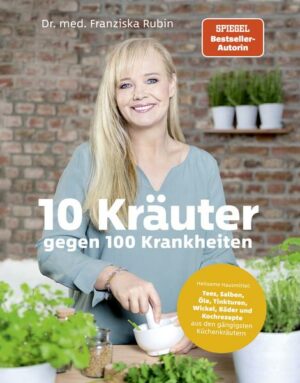 10 Kräuter gegen 100 Krankheiten