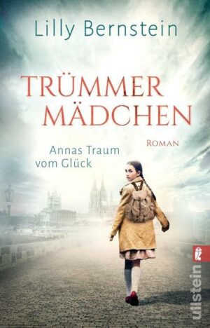 Trümmermädchen – Annas Traum vom Glück