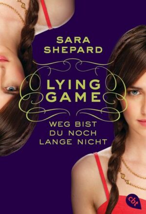 Weg bist du noch lange nicht / Lying Game Bd.2