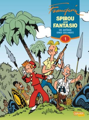 Spirou und Fantasio Gesamtausgabe 1: Die Anfänge eines Zeichners