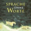 Sprache ohne Worte