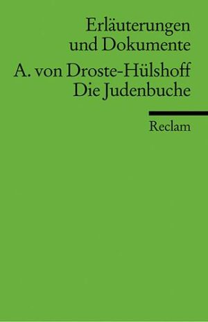 Erläuterungen und Dokumente zu Annette von Droste-Hülshoff: Die Judenbuche