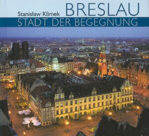 Breslau - Stadt der Begegnung