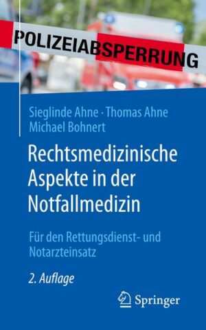 Rechtsmedizinische Aspekte in der Notfallmedizin