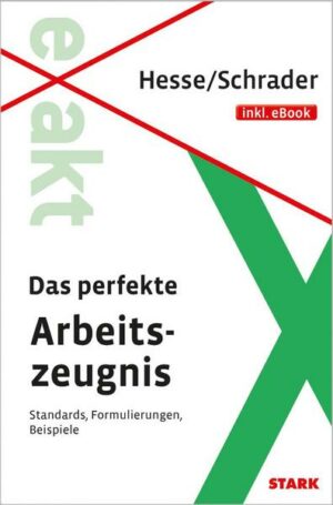 STARK Hesse/Schrader: EXAKT - Das perfekte Arbeitszeugnis + eBook