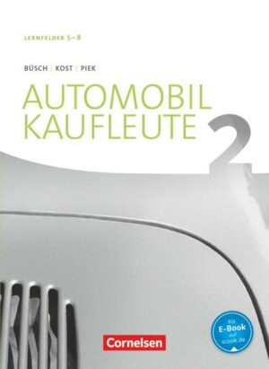 Automobilkaufleute - Neubearbeitung - Band 2: Lernfelder 5-8