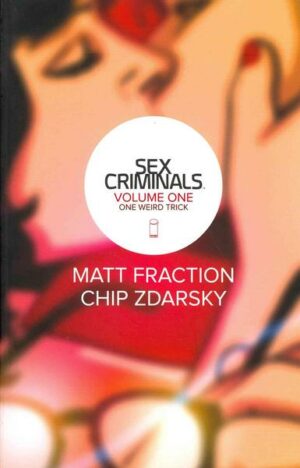 Sex Criminals Volume 1: One Weird Trick