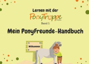 Lernen mit der PonyTruppe Dresden - Band 1