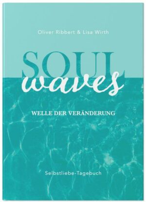 SOUL WAVES - das Selbstliebe-Tagebuch | Selbstliebe lernen